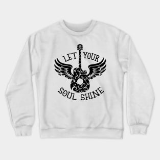 Let Your Soul Shine Crewneck Sweatshirt